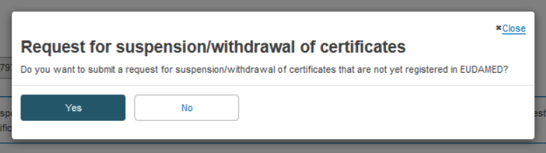 EUDAMED confirmation pop-up window to submit a request for suspension/withdrawal of certificates with yes and no buttons