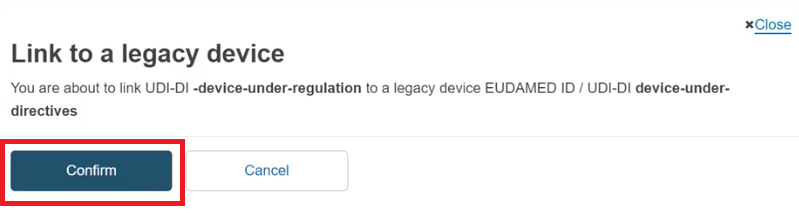 EUDAMED confirmation window when linking a regulation device to a legacy device with confirm and cancel buttons