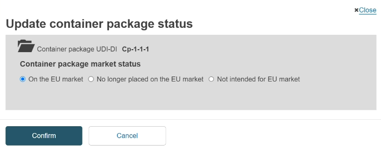 EUDAMED update container package status field and confirm and cancel buttons