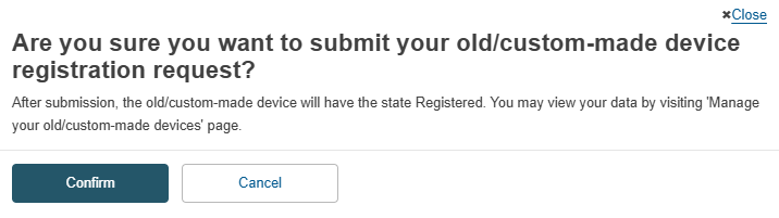 EUDAMED confirmation window to submit the old/custom-made device creation request with confirm and close buttons