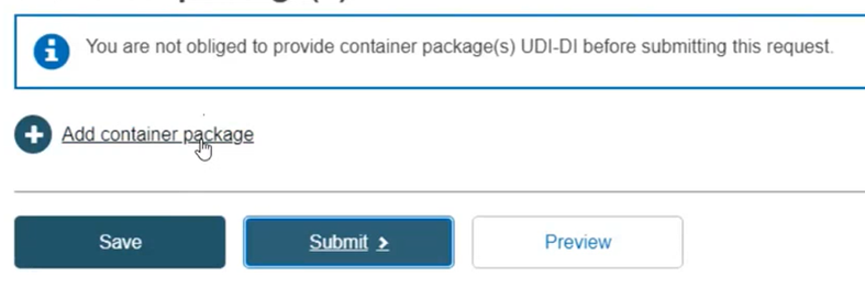 EUDAMED add container package link and save, submit and preview buttons