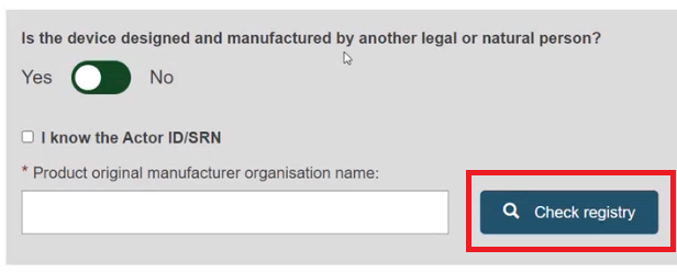 EUDAMED product original manufacturer organisations name and check registry button when the I know the actor id/srn checkbox is not checked