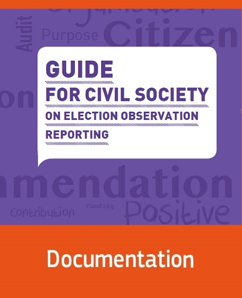  Guide à l’Intention de la Société Civile sur l’Établissement de Rapports d’Observation Électorale
